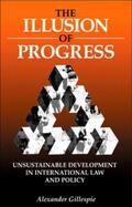 Gillespie |  The Illusion of Progress | Buch |  Sack Fachmedien