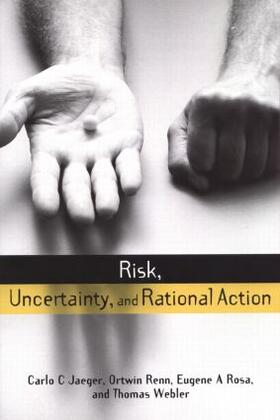 Jaeger / Webler / Rosa | Risk, Uncertainty and Rational Action | Buch | 978-1-85383-770-8 | sack.de