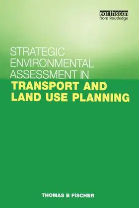Fischer |  Strategic Environmental Assessment in Transport and Land Use Planning | Buch |  Sack Fachmedien