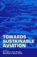 Thomas / Upham / Raper |  Towards Sustainable Aviation | Buch |  Sack Fachmedien