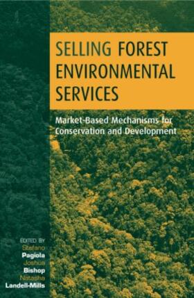 Pagiola / Bishop / Landel-Mills | Selling Forest Environmental Services | Buch | 978-1-85383-888-0 | sack.de