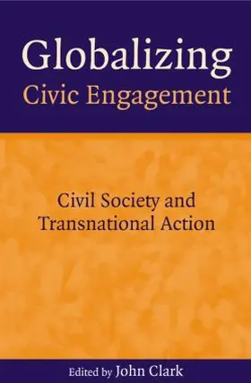 Clark |  Globalizing Civic Engagement | Buch |  Sack Fachmedien
