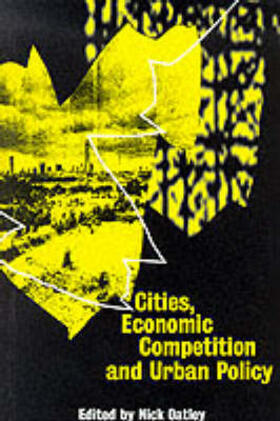 Oatley | Cities, Economic Competition and Urban Policy | Buch | 978-1-85396-325-4 | sack.de