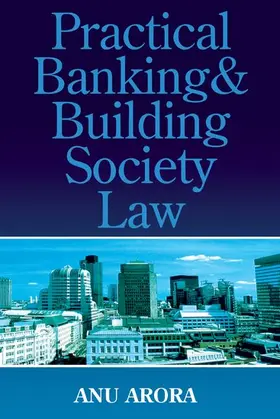 Arora |  Practical Banking and Building Society Law | Buch |  Sack Fachmedien