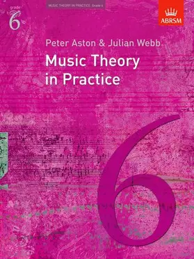 Aston / Webb |  Music Theory in Practice, Grade 6 | Sonstiges |  Sack Fachmedien