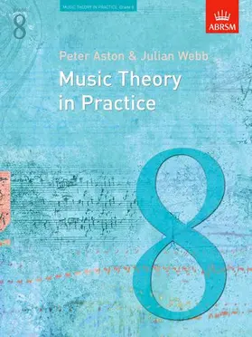 Aston / Webb |  Music Theory in Practice, Grade 8 | Sonstiges |  Sack Fachmedien