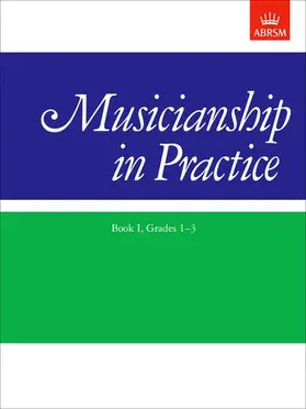 ABRSM |  Musicianship in Practice, Book I, Grades 1-3 | Sonstiges |  Sack Fachmedien