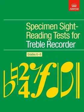 ABRSM |  Specimen Sight-Reading Tests for Treble Recorder, Grades 6-8 | Sonstiges |  Sack Fachmedien