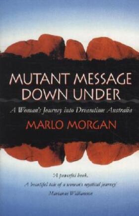 Morgan |  Mutant Message Down Under | Buch |  Sack Fachmedien