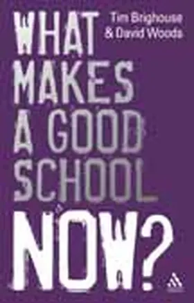 Brighouse / David |  What Makes a Good School Now? | Buch |  Sack Fachmedien