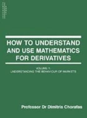 Chorafas | How to Understand and Use Mathematics for Derivatives | Buch | 978-1-85564-446-5 | sack.de