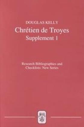 Kelly |  Chrétien de Troyes: An Analytic Bibliography: Supplement I | Buch |  Sack Fachmedien