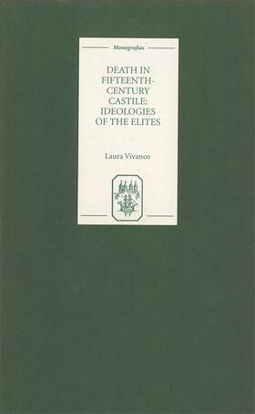 Vivanco | Death in Fifteenth-Century Castile: Ideologies of the Elites | Buch | 978-1-85566-100-4 | sack.de