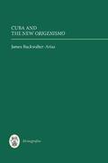 Buckwalter-Arias |  Cuba and the New Origenismo | Buch |  Sack Fachmedien