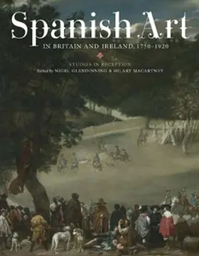 Glendinning / Macartney |  Spanish Art in Britain and Ireland, 1750-1920 | Buch |  Sack Fachmedien