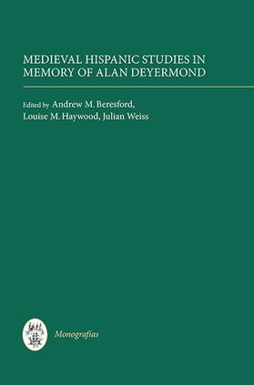 Beresford / Haywood / Weiss |  Medieval Hispanic Studies in Memory of Alan Deyermond | Buch |  Sack Fachmedien