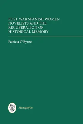 Byrne | Post-War Spanish Women Novelists and the Recuperation of Historical Memory | Buch | 978-1-85566-274-2 | sack.de