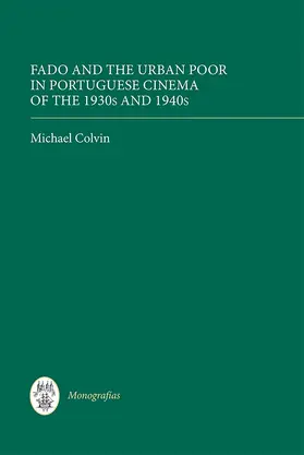 Colvin | Fado and the Urban Poor in Portuguese Cinema of the 1930s and 1940s | Buch | 978-1-85566-299-5 | www.sack.de