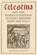 Scott |  Celestina and the Human Condition in Early Modern Spain and Italy | Buch |  Sack Fachmedien