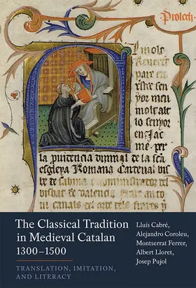 Cabré / Ferrer / Pujol |  Classical Tradition in Medieval Catalan, 1300-1500 | Buch |  Sack Fachmedien