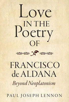 Lennon |  Love in the Poetry of Francisco de Aldana | Buch |  Sack Fachmedien
