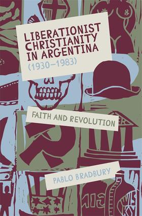 Bradbury | Liberationist Christianity in Argentina (1930-1983) | Buch | 978-1-85566-363-3 | sack.de