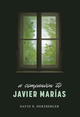 Herzberger | A Companion to Javier Marias | Buch | 978-1-85566-365-7 | sack.de