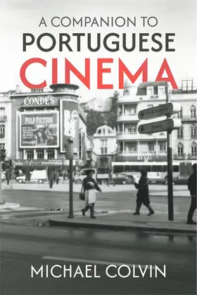 Colvin | A Companion to Portuguese Cinema | Buch | 978-1-85566-368-8 | www.sack.de