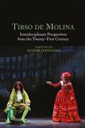 Fernández |  Tirso de Molina: Interdisciplinary Perspectives from the Twenty-First Century | Buch |  Sack Fachmedien