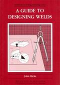 Hicks |  A Guide to Designing Welds | Buch |  Sack Fachmedien