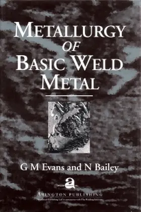 Evans / Bailey |  Metallurgy of Basic Weld Metal | Buch |  Sack Fachmedien
