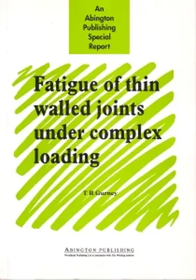 Gurney | Gurney, T: FATIGUE OF THIN WALLED JOINTS | Buch | 978-1-85573-338-1 | sack.de