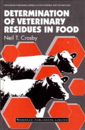 Crosby | Determination of Veterinary Residues in Food | Buch | 978-1-85573-341-1 | sack.de