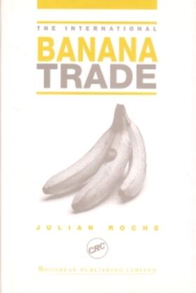 Roche | The International Banana Trade | Buch | 978-1-85573-405-0 | sack.de