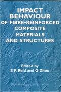 Reid / Zhou |  Impact Behaviour of Fibre-Reinforced Composite Materials and Structures | Buch |  Sack Fachmedien