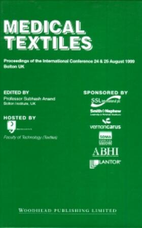 Anand | Medical Textiles: Proceedings of the 2nd International Conference, 24th and 25th August 1999, Bolton Institute, UK | Buch | 978-1-85573-494-4 | sack.de