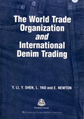 Li / Yeung / Shen |  The World Trade Organization and International Denim Trading | Buch |  Sack Fachmedien