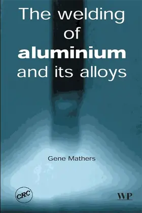 Mathers | The Welding of Aluminium and Its Alloys | E-Book | www.sack.de