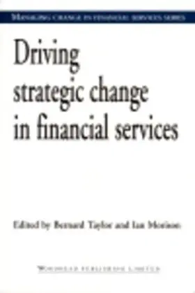 Taylor / Morison |  Driving Strategic Change in Financial Services | eBook | Sack Fachmedien