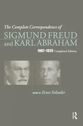 Abraham |  The Complete Correspondence of Sigmund Freud and Karl Abraham 1907-1925 | Buch |  Sack Fachmedien