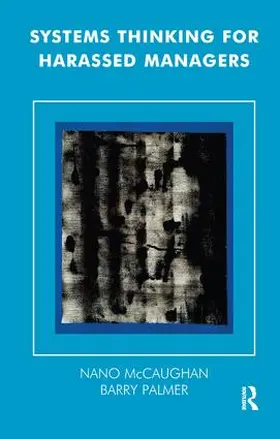 McCaughan / Palmer |  Systems Thinking for Harassed Managers | Buch |  Sack Fachmedien
