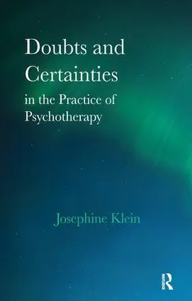 Klein |  Doubts and Certainties in the Practice of Psychotherapy | Buch |  Sack Fachmedien