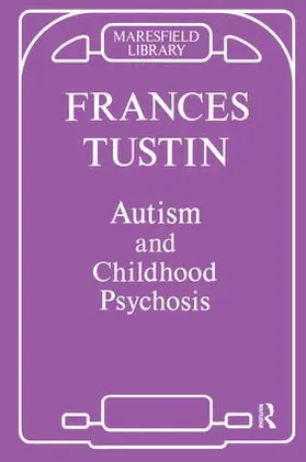 Tustin |  Autism and Childhood Psychosis | Buch |  Sack Fachmedien