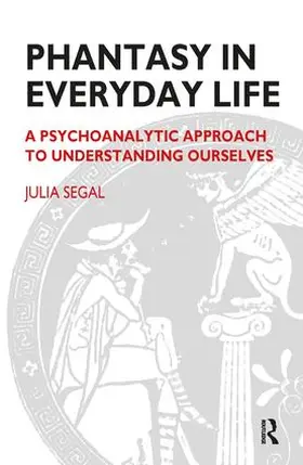 Segal |  Phantasy in Everyday Life | Buch |  Sack Fachmedien