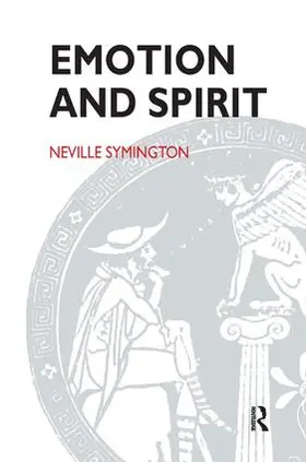 Symington |  Emotion and Spirit | Buch |  Sack Fachmedien