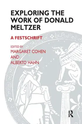 Meltzer / Cohen / Hahn |  Exploring the Work of Donald Meltzer | Buch |  Sack Fachmedien