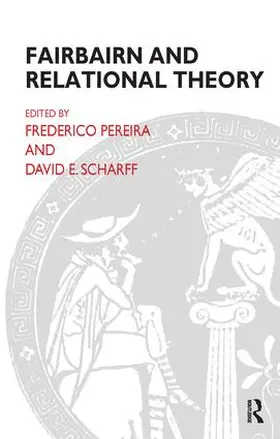 Pereira / Scharff |  Fairbairn and Relational Theory | Buch |  Sack Fachmedien
