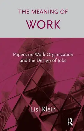 Klein |  The Meaning of Work | Buch |  Sack Fachmedien