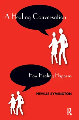 Symington | A Healing Conversation | Buch | 978-1-85575-359-4 | www.sack.de