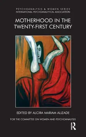 Alizade |  Motherhood in the Twenty-First Century | Buch |  Sack Fachmedien